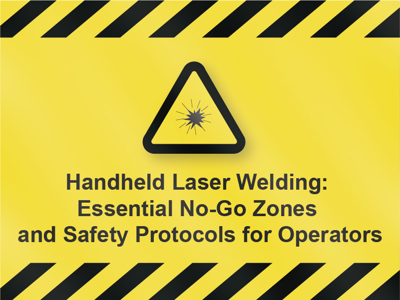 Mesin Kimpalan Laser Handheld: Protokol Zon Tidak Pergi dan Keselamatan Penting untuk Pengendali